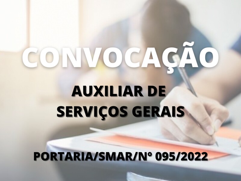 Convocação para candidatos aprovados no cargo de Auxiliar de Serviços Gerais