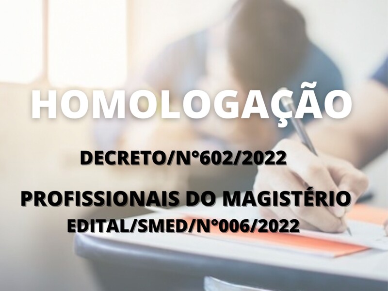 Homologação do Processo Seletivo Simplificado EDITAL/SMED/N 006/2022