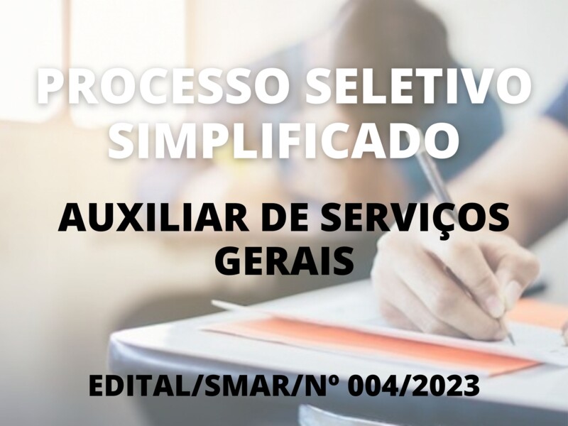 Processo Seletivo Simplificado para Auxiliar de Serviços Gerais