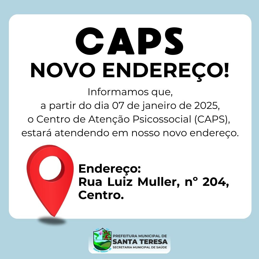CAPS de Santa Teresa em novo endereço a partir de 07 de Janeiro.