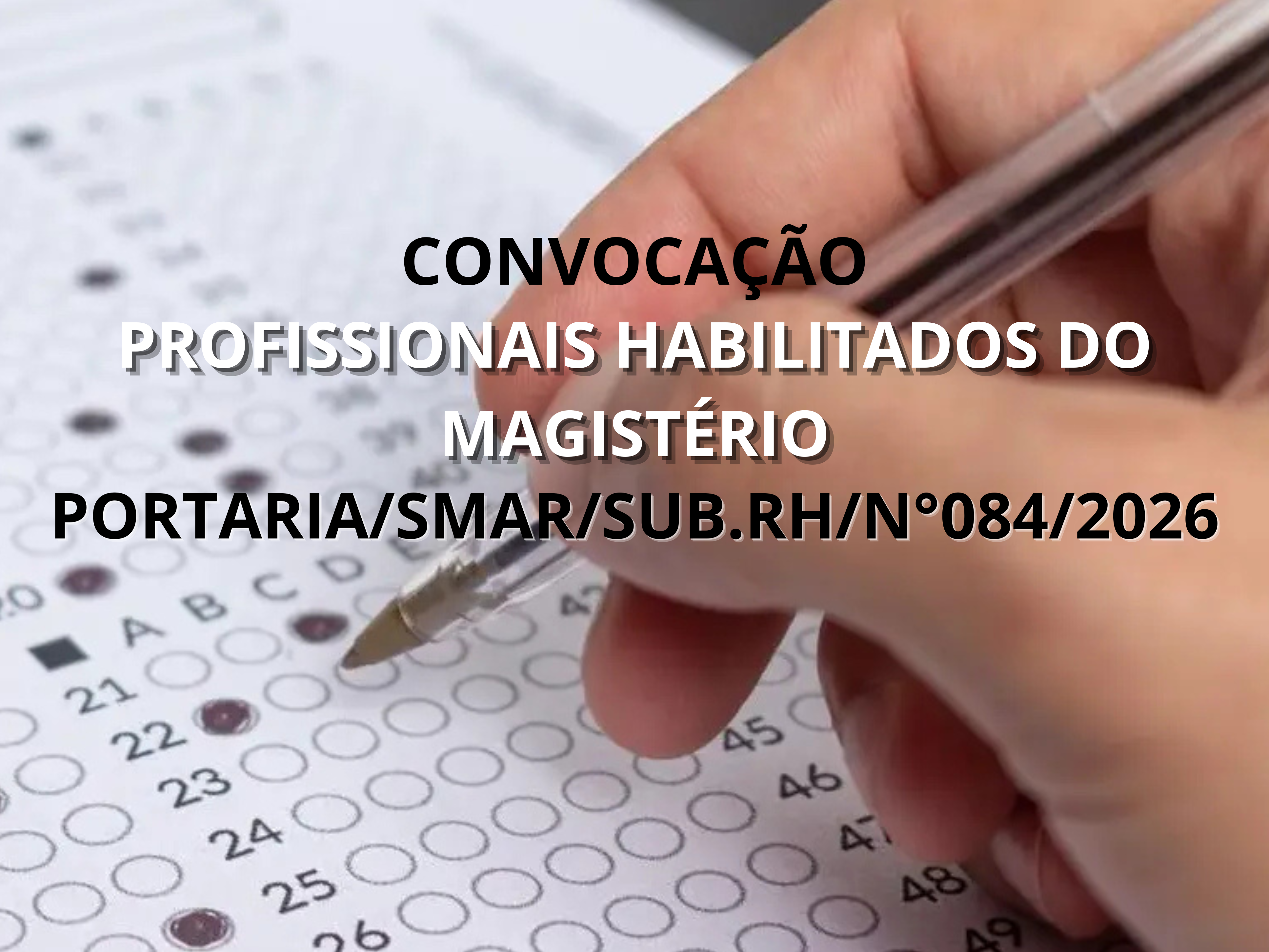 Portaria SMAR 084-2026 -Convoca Profissionais Habilitados do Magistério (Edital.SMAR.SUB.RH nº 013-2025)