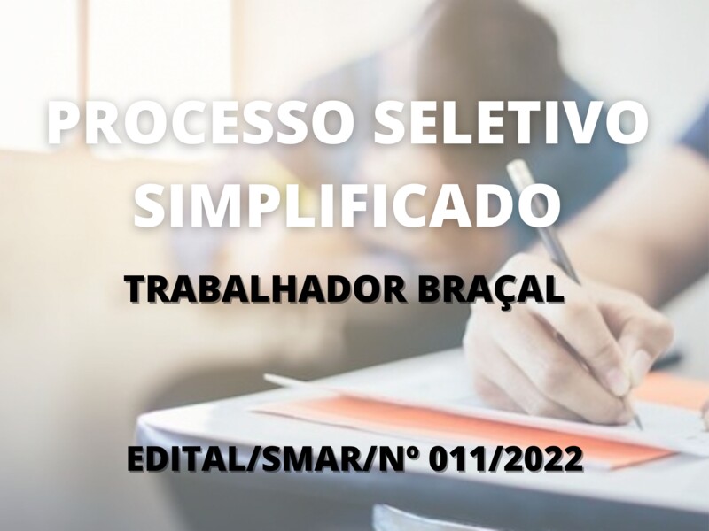 Processo Seletivo Simplificado para Trabalhador Braçal