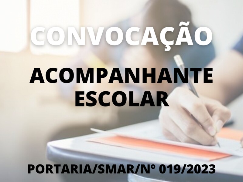 Convocação para o cargo de Acompanhante Escolar
