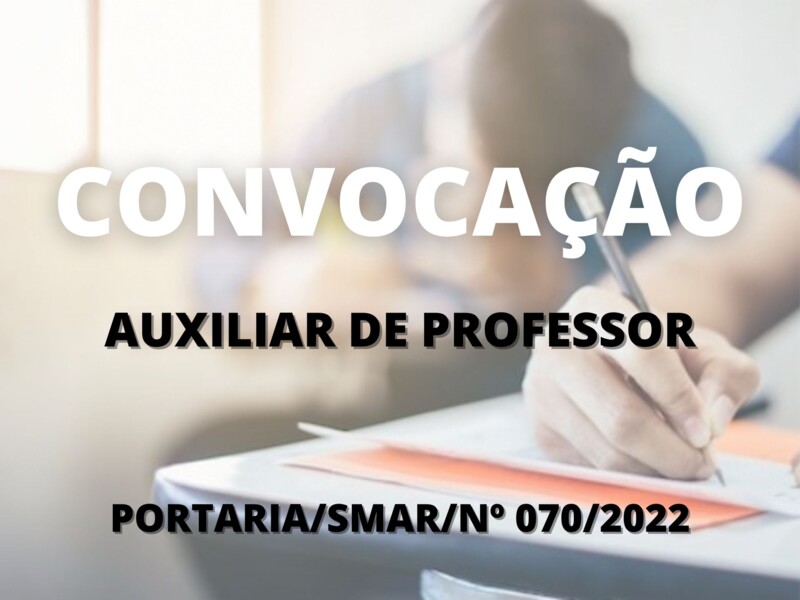 Convocação para candidatos aprovados no cargo de Auxiliar de Professor