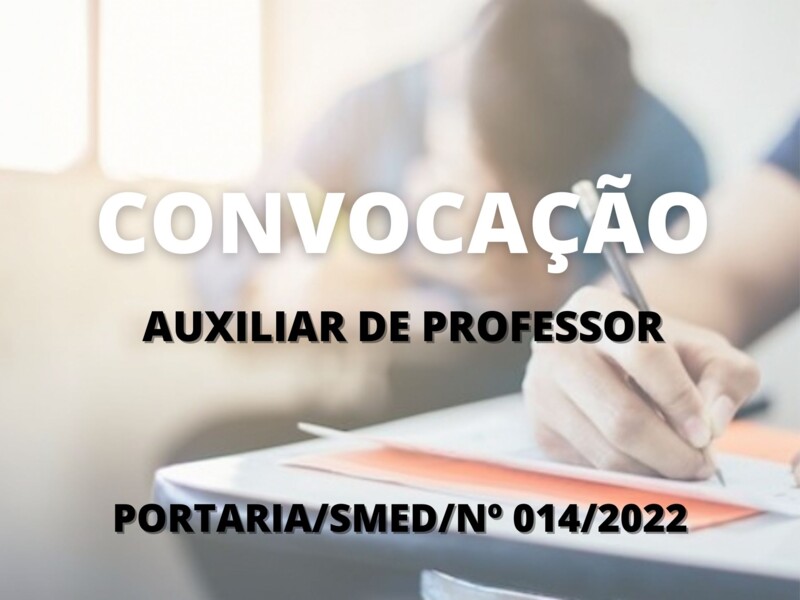 Convocação para candidatos aprovados no cargo de Auxiliar de Professor