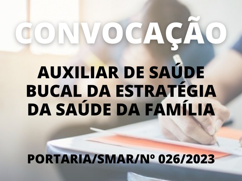 Convocação para o cargo de Auxiliar de Saúde Bucal