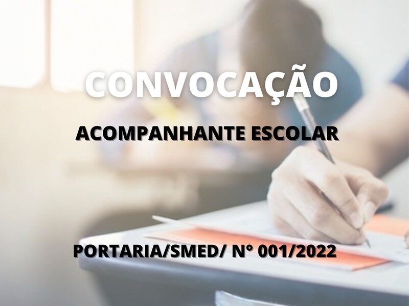 Convocação para candidatos aprovados no cargo de Acompanhante Escolar