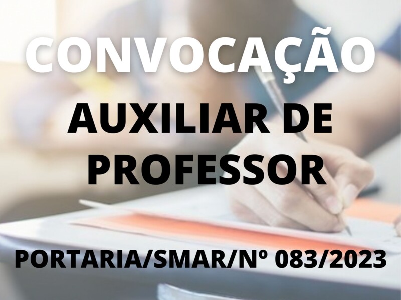 Convocação para o cargo de Auxiliar de Professor