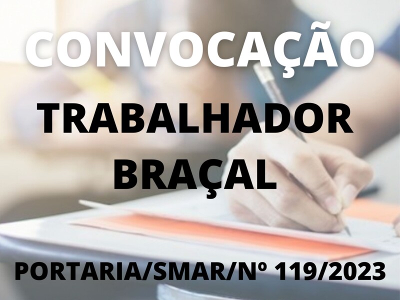Convocação para o cargo de Trabalhador Braçal
