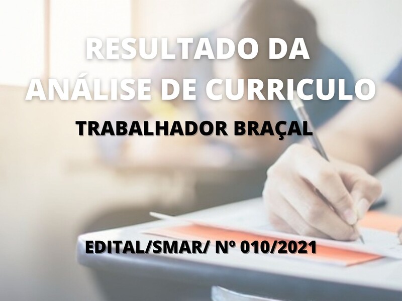 Resultado da análise de currículo e pontuação para o cargo de Trabalhador Braçal