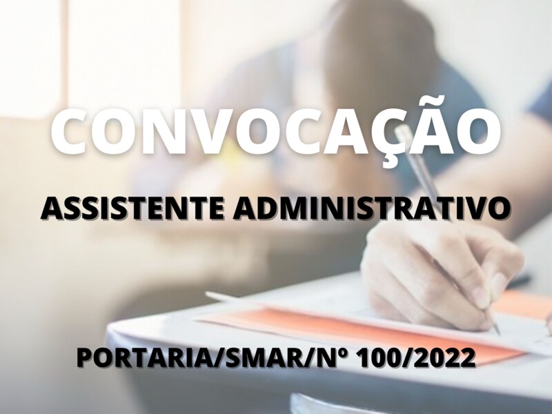 Convocação para candidatos aprovados no cargo de Assistente Administrativo