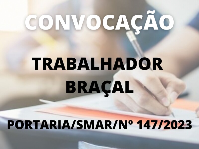Convocação para o cargo de Trabalhador Braçal