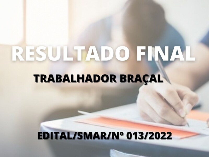 Resultado Final do Processo Seletivo Simplificado para Trabalhador Braçal