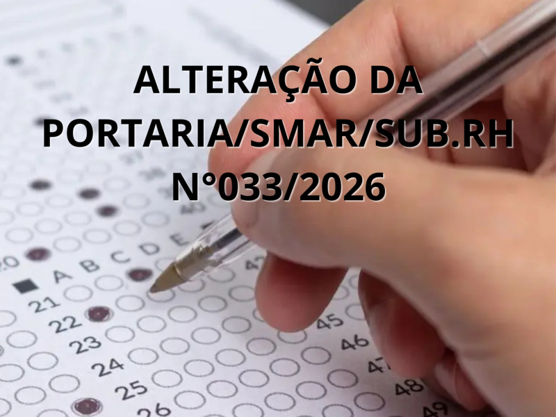 ALTERAÇÃO DA PORTARIA/SMAR/SUB.RH N°033/2026