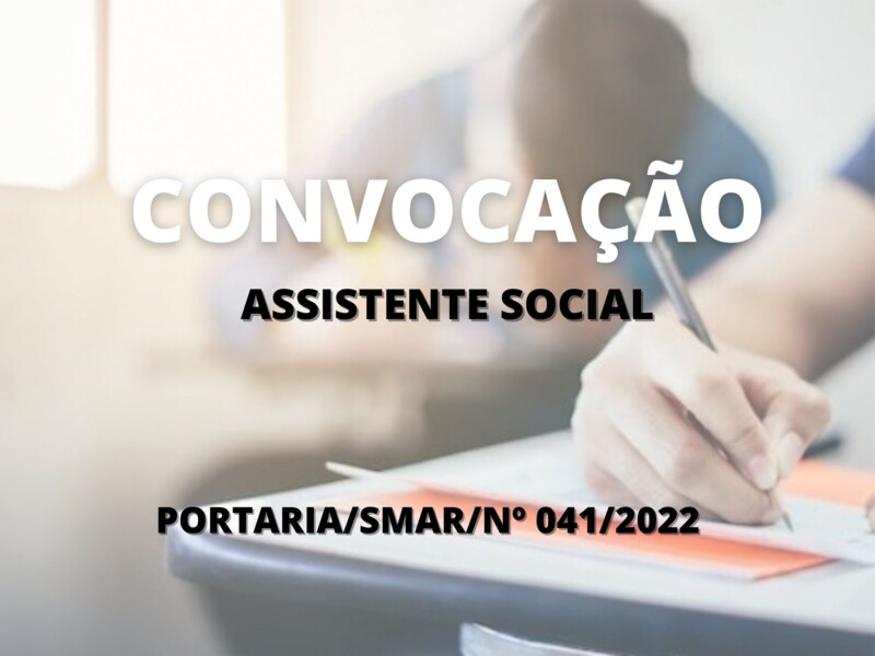Convocação de candidatos aprovados para o cargo de Assistente Social