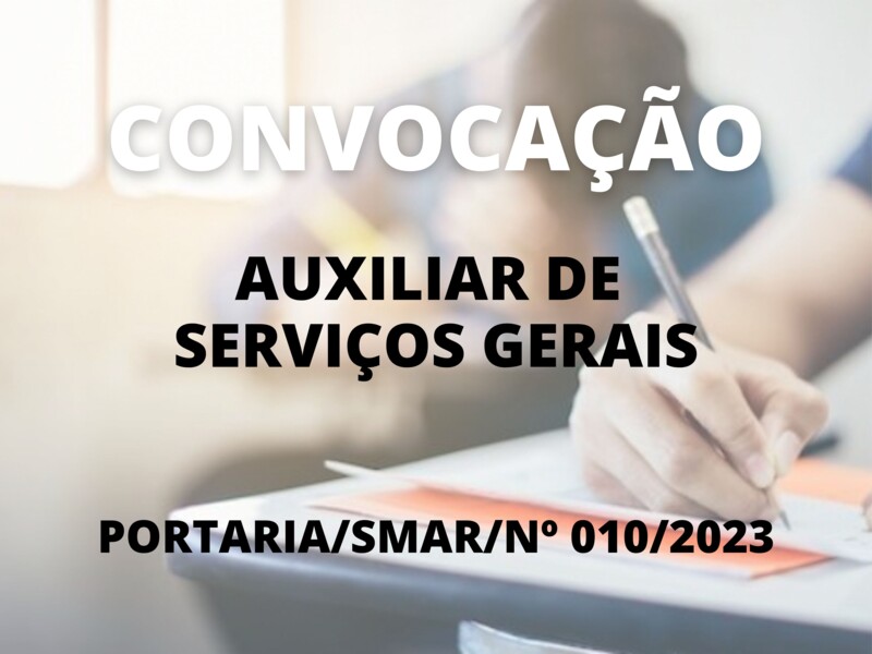 Convocação para o cargo de Auxiliar de Serviços Gerais