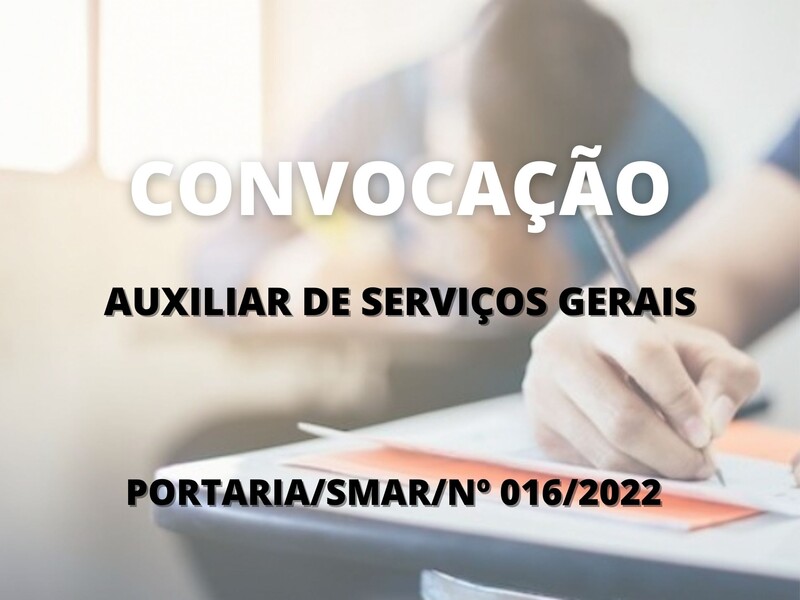 Convocação de candidatos aprovados para o cargo de Auxiliar de Serviços Gerais