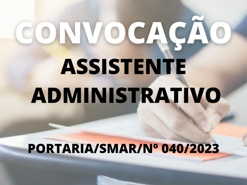 Convocação para o cargo de Assistente Administrativo