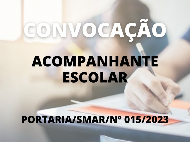 Convocação para o cargo de Acompanhante Escolar
