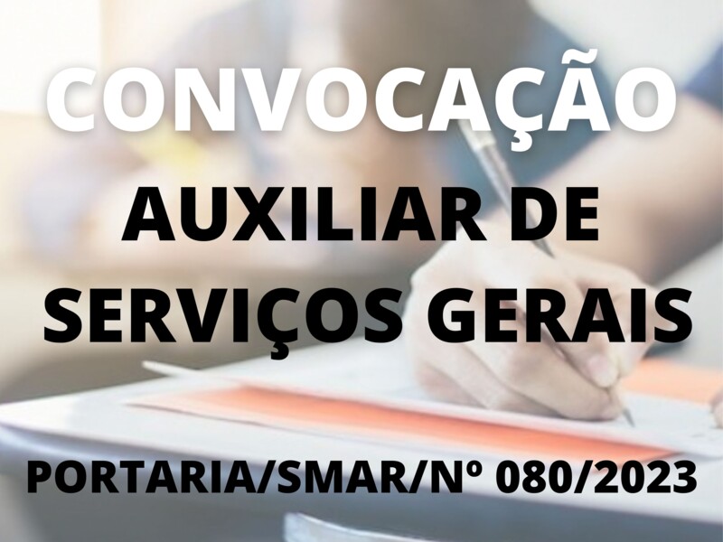 Convocação para o cargo de Auxiliar de Serviços Gerais