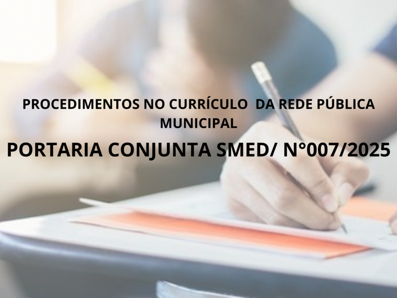 PORTARIA/SMED/Nº 007/2025