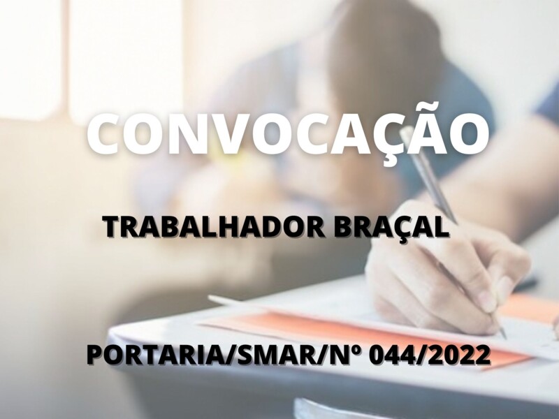 Convocação para candidato aprovado no cargo de Trabalhador Braçal