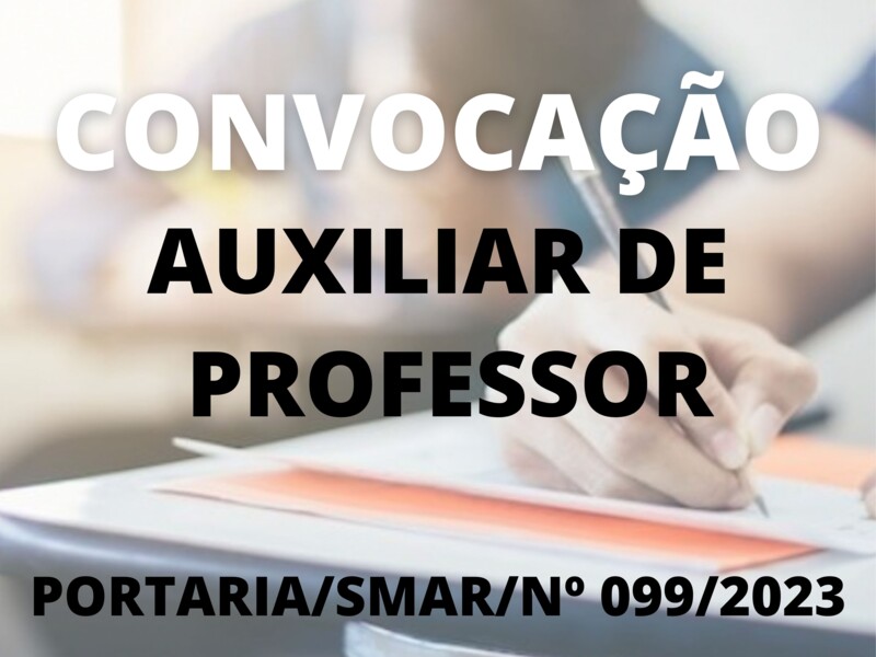 Convocação para o cargo de Auxiliar de Professor