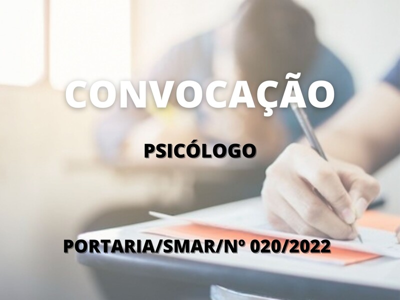 Convocação para candidatos aprovados no cargo de Psicólogo