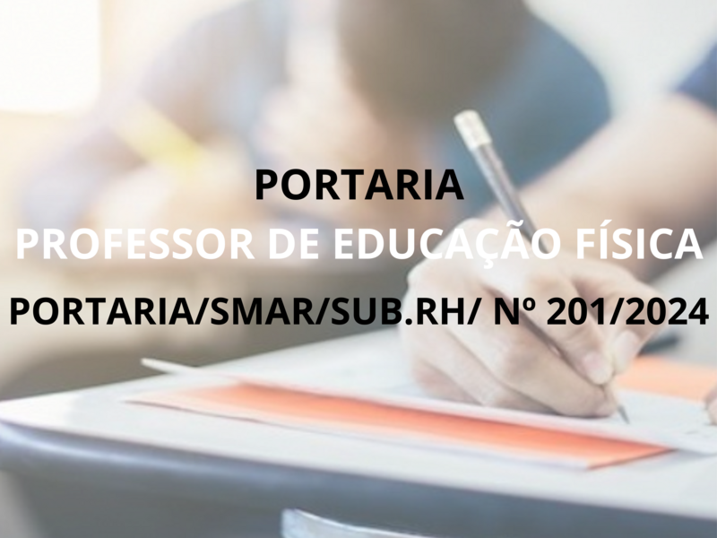 PORTARIA/SMAR/SUB.RH/ Nº 201/2024