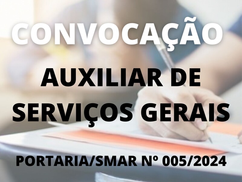 Convocação para o cargo de Auxiliar de Serviços Gerais