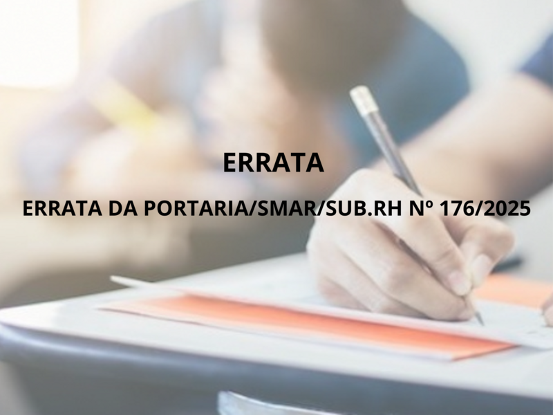 ERRATA DA PORTARIA/SMAR/SUB.RH Nº 176/2025