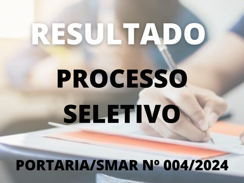 Resultado EDITAL/SMAR/Nº 004/2024