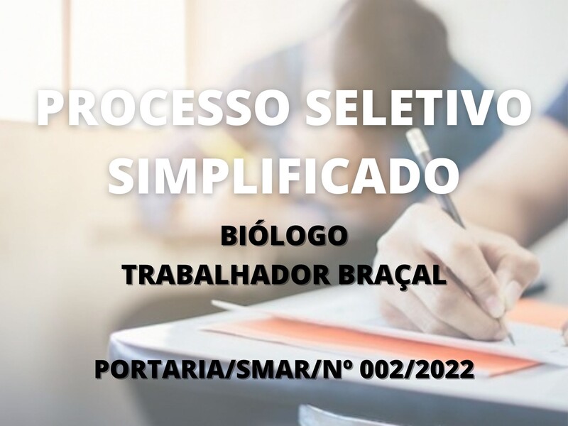Processo Seletivo Simplificado: Biólogo e Trabalhador Braçal