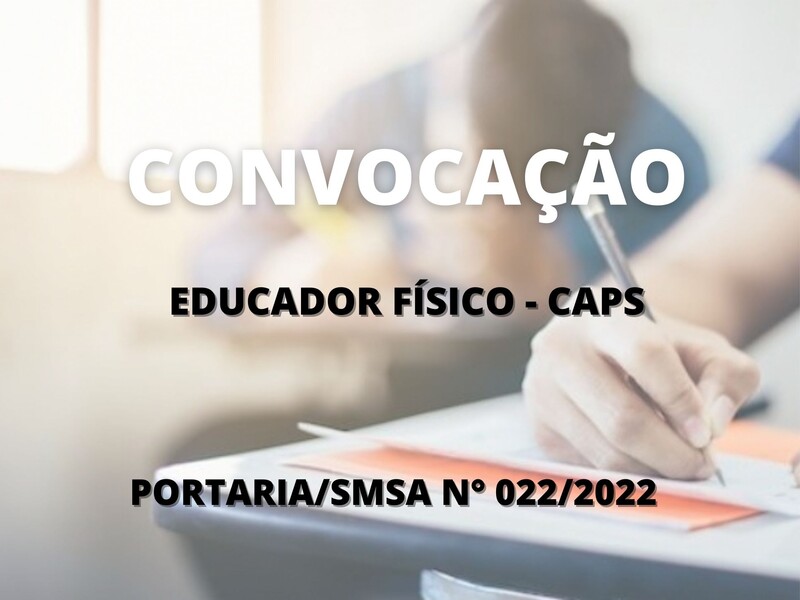 Convocação para candidato aprovado no cargo de Educador Físico - Caps