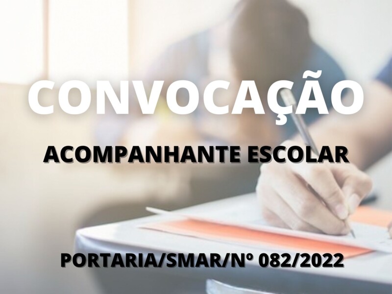 Convocação para candidatos aprovados no cargo de Acompanhante Escolar