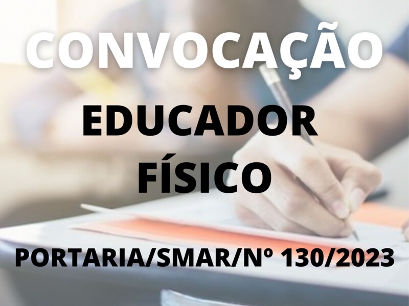 Convocação para o cargo de Educador Físico