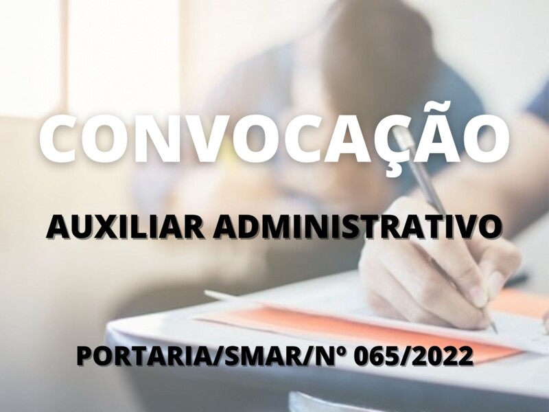 Convocação para candidatos aprovados no cargo de Auxiliar Administrativo