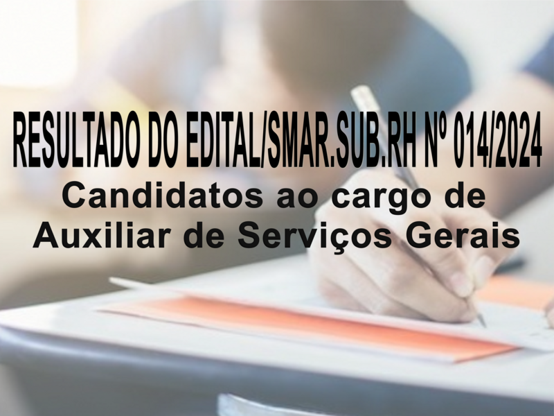 RESULTADO DO EDITAL/SMAR.SUB.RH Nº 014/2024