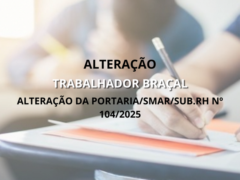 ALTERAÇÃO DA PORTARIA/SMAR/SUB.RH Nº104/2025