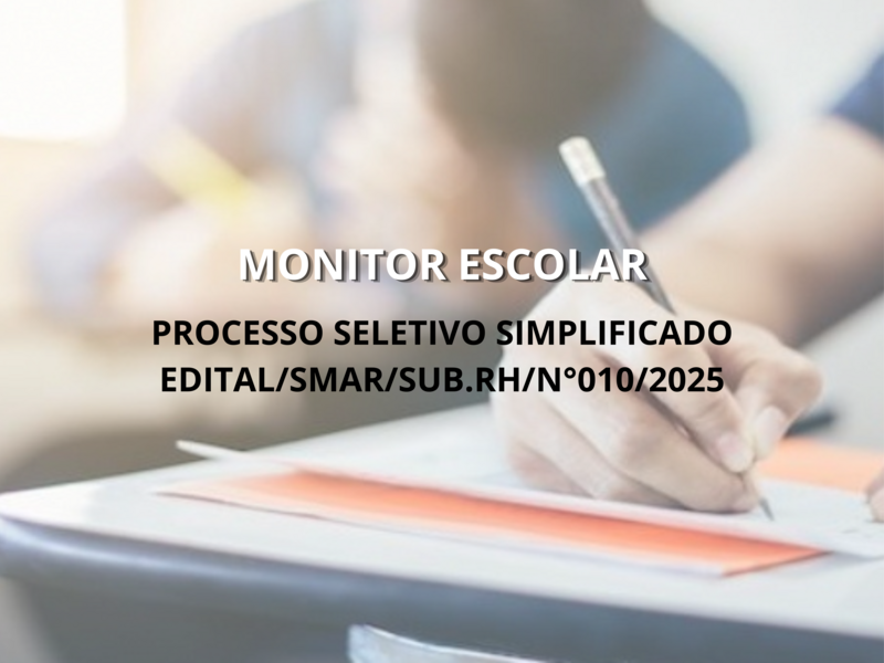 PROCESSO SELETIVO SIMPLIFICADO EDITAL/SMAR/SUB.RH/Nº 010/2025