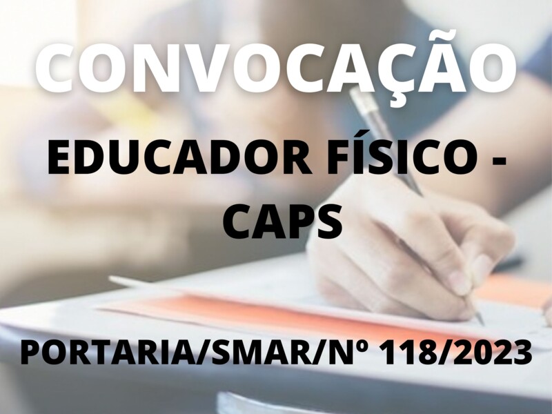 Convocação para o cargo de Educador Físico - CAPS