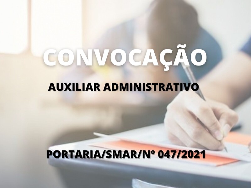 Convocação para candidatos aprovados no cargo de Auxiliar Administrativo
