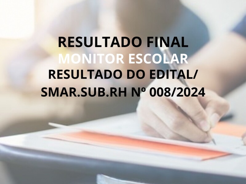 RESULTADO DO EDITAL/SMAR.SUB.RH Nº 008/2024