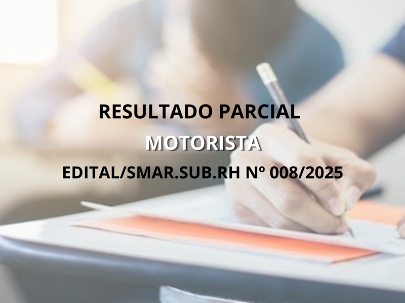 RESULTADO PARCIAL DO EDITAL/SMAR.SUB.RH Nº008/2025