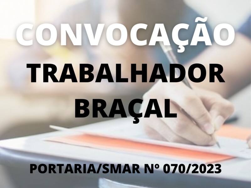 Convocação para o cargo de Trabalhador Braçal