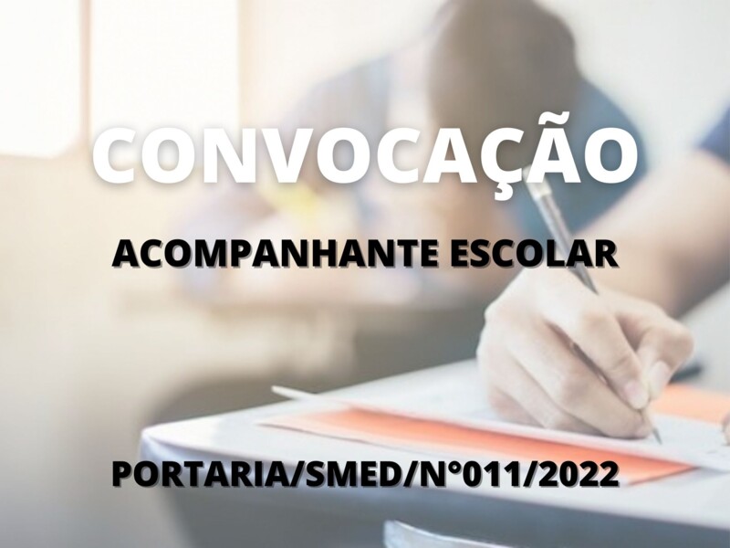 Convocação para candidatos aprovados no cargo de Acompanhante Escolar