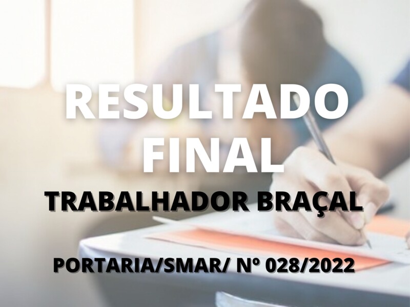 Resultado final para o cargo de Trabalhador Braçal