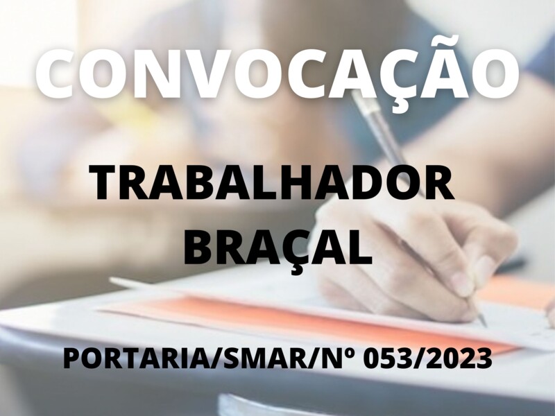 Convocação para o cargo de Trabalhador Braçal