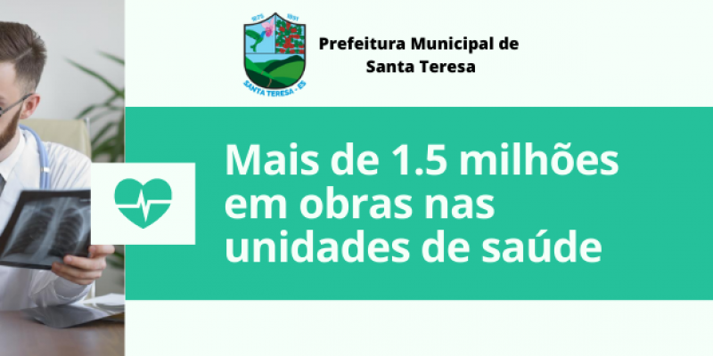 Obras nas unidades de saúde somam mais de 1.5 milhões em investimentos
